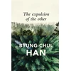 KNYGA Byung Chul Han Expulsion of the Other
