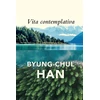 KNYGA Byung Chul Han Vita Contemplativa, In Praise of Inactivity