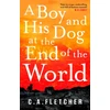KNYGA C A Fletcher Boy and his Dog at the End of the World