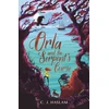 KNYGA C J Haslam Orla and the Serpent's Curse