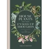 KNYGA C J Rose Houseplants and Their F*cked-Up Thoughts