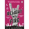 KNYGA C. K. McDonnell Relight My Fire, (The Stranger Times 4)