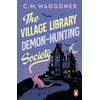 KNYGA C M Waggoner Village Library Demon Hunting Society