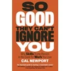 KNYGA Cal Newport Newport Cal So Good They Can't Ignore You