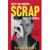 KNYGA Calla Henkel Scrap, 'Blackly humorous and enjoyably twisted' – Paula Hawkins