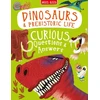 KNYGA Camilla De la Bédoyère Dinosaurs &amp; Prehistoric Life Curious Questions &amp; Answers