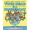 KNYGA Campbell Walker Your Head is a Houseboat, A Chaotic Guide to Mental Clarity
