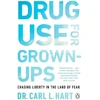 KNYGA Carl L Hart Drug Use for Grown-Ups