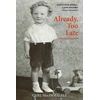 KNYGA Carl Macdougall Already, Too Late, a boyhood memoir