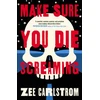 KNYGA Zee Carlstrom MAKE SURE YOU DIE SCREAMING