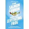 KNYGA Carly Anne York Salmon Cannon and the Levitating Frog, And Other Serious Discoveries of Silly Science