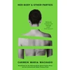 KNYGA Carmen Maria Machado Machado Carmen Maria Her Body And Other Parties