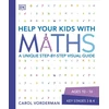 KNYGA Carol Vorderman Help Your Kids with Maths, Ages 10-16 (Key Stages 3-4)
