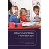 KNYGA Carole Sharman Observing Children From Birth to 6, A Practical Guide for Early Childhood Students and Practitioners