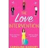 KNYGA Caroline Khoury The Love Intervention, A spicy, whirlwind second chance romance