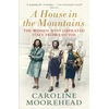 KNYGA Caroline Moorehead House in the Mountains