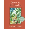 KNYGA Caroline Quentin Quentin Caroline Drawn to the Garden: The Sunday Times Bestseller