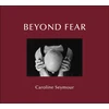 KNYGA Caroline Seymour Beyond Fear