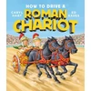 KNYGA Caryl Hart How to Drive a Roman Chariot