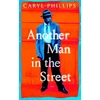 KNYGA Caryl Phillips Another Man in the Street