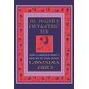 KNYGA Cassandra Lorius 101 Nights of Tantric Sex, How to Make Each Night a New Way to Sexual Ecstasy