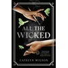 KNYGA Catelyn Wilson All The Wicked
