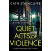 KNYGA Cath Staincliffe Quiet Acts of Violence
