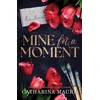 KNYGA Catharina Maura Mine for a Moment, A Billionaire Romance with the Brother's Best Friend from the Author of the Windsors Series