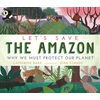 KNYGA Catherine Barr Let's Save the Amazon: Why we must protect our planet