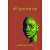 KNYGA Catherine Evans All Grown Up