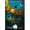KNYGA Catherine Fisher Clockwork Crow