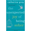 KNYGA Catherine Gray Unexpected Joy of Being Sober