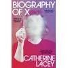 KNYGA Catherine Lacey Biography of X