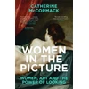 KNYGA Catherine Mccormack Women in the Picture, Women, Art and the Power of Looking