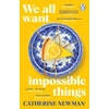 KNYGA Catherine Newman We All Want Impossible Things