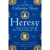 KNYGA Catherine Nixey Heresy, Jesus Christ and the Other Sons of God