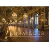 KNYGA Catherine Pegard Versailles, The Great and Hidden Splendours of the Sun King's Palace