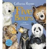 KNYGA Catherine Rayner Five Bears, A Tale of Friendship