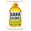 KNYGA Catherine Shanahan Dark Calories, How Vegetable Oils Destroy Our Health and How We Can Get It Back