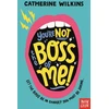 KNYGA Catherine Wilkins You're Not the Boss of Me!