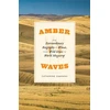KNYGA Catherine Zabinski Amber Waves, The Extraordinary Biography of Wheat, from Wild Grass to World Megacrop