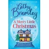 KNYGA Cathy Bramley Merry Little Christmas, The most heart-warming, joyful and cosy small-town romance book to curl up with this Christmas