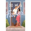 KNYGA Cathy Yardley Do Me a Favor