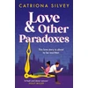 KNYGA Catriona Silvey Love and Other Paradoxes