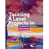 KNYGA Ceredig Cattanach Chell Tackling A Level Projects in Computer Science OCR H446