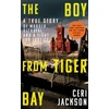 KNYGA Ceri Jackson Boy from Tiger Bay, A True Story of Murder, Betrayal, and a Fight for Justice