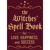 KNYGA Cerridwen Greenleaf Greenleaf Cerridwen Witches' Spell Book: For Love, Happiness, and Success