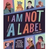 KNYGA Cerrie Burnell I Am Not a Label, 34 disabled artists, thinkers, athletes and activists from past and present