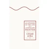 KNYGA Cesar Aira Episode in the Life of a Landscape Painter