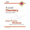 KNYGA Cgp Books A-Level Chemistry: AQA Year 1 &amp; 2 Exam Practice Workbook - includes Answers